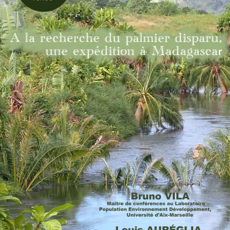 A la recherche du palmier disparu, une expédition à Madagascar